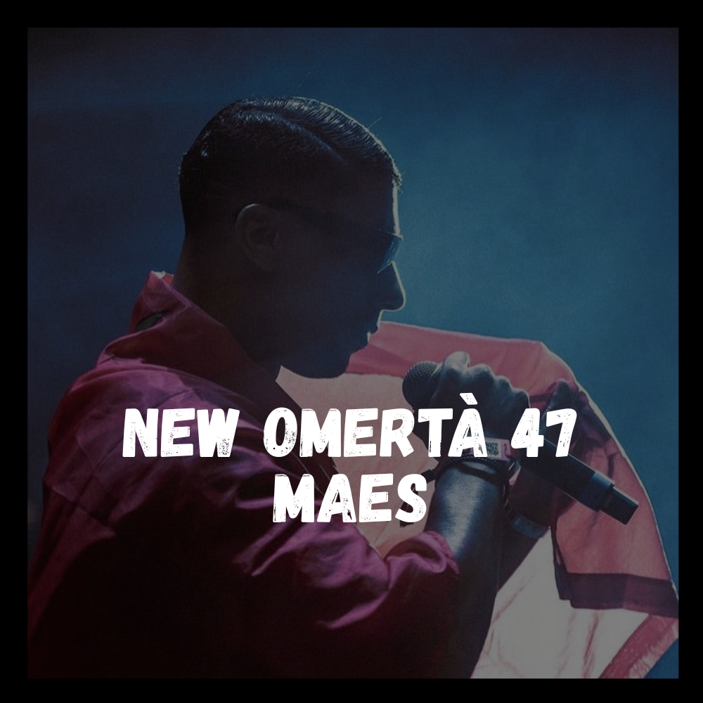 NEW OMERTÀ - MAES